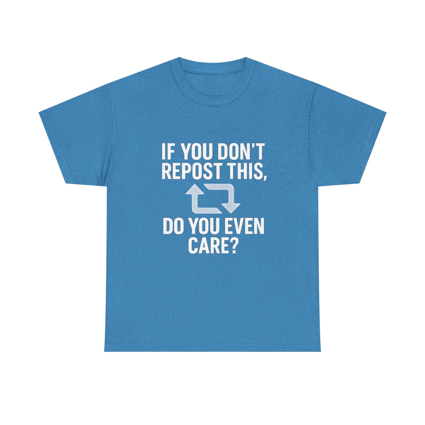 If You Don’t Repost This, Do You Even Care? – Guilt Trip Tee