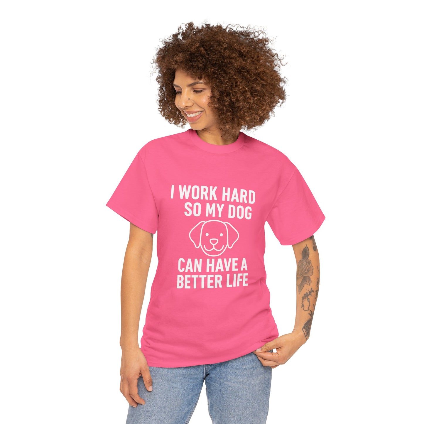 I Work Hard So My Dog Can Have a Better Life – Canine Provider Tee