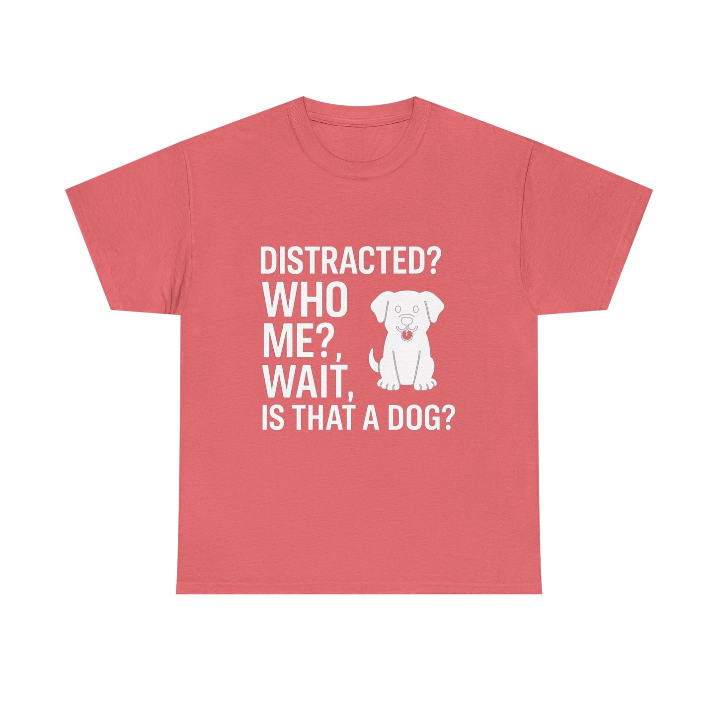 Distracted? Who Me? Wait, Is That a Dog? – Hyperfocus Detour Tee