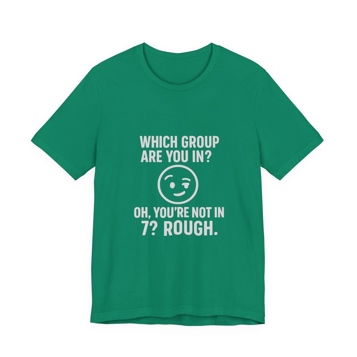 Humorous Unisex Tee - 'Which Group Are You In?' Short Sleeve Shirt