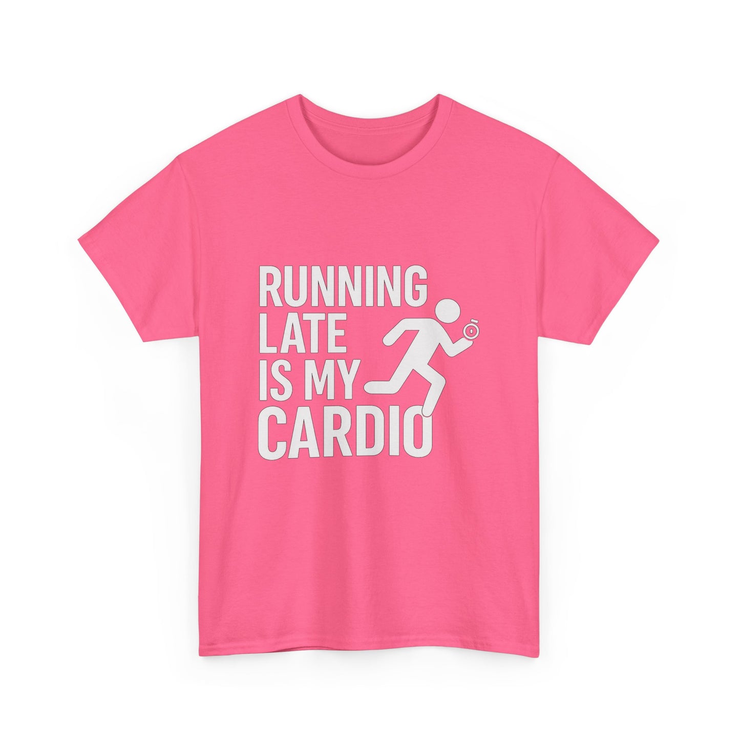 Running Late Is My Cardio – Chaos-Powered Fitness Tee