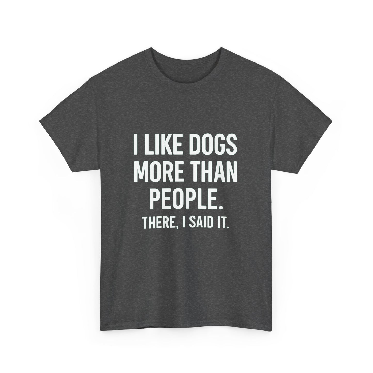 I Like Dogs More Than People – Social Filter Tee