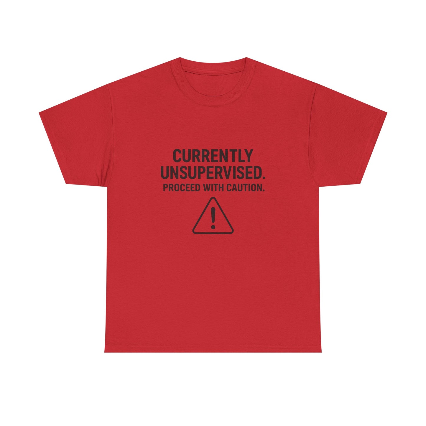 Currently Unsupervised – Cautionary Graphic Tee