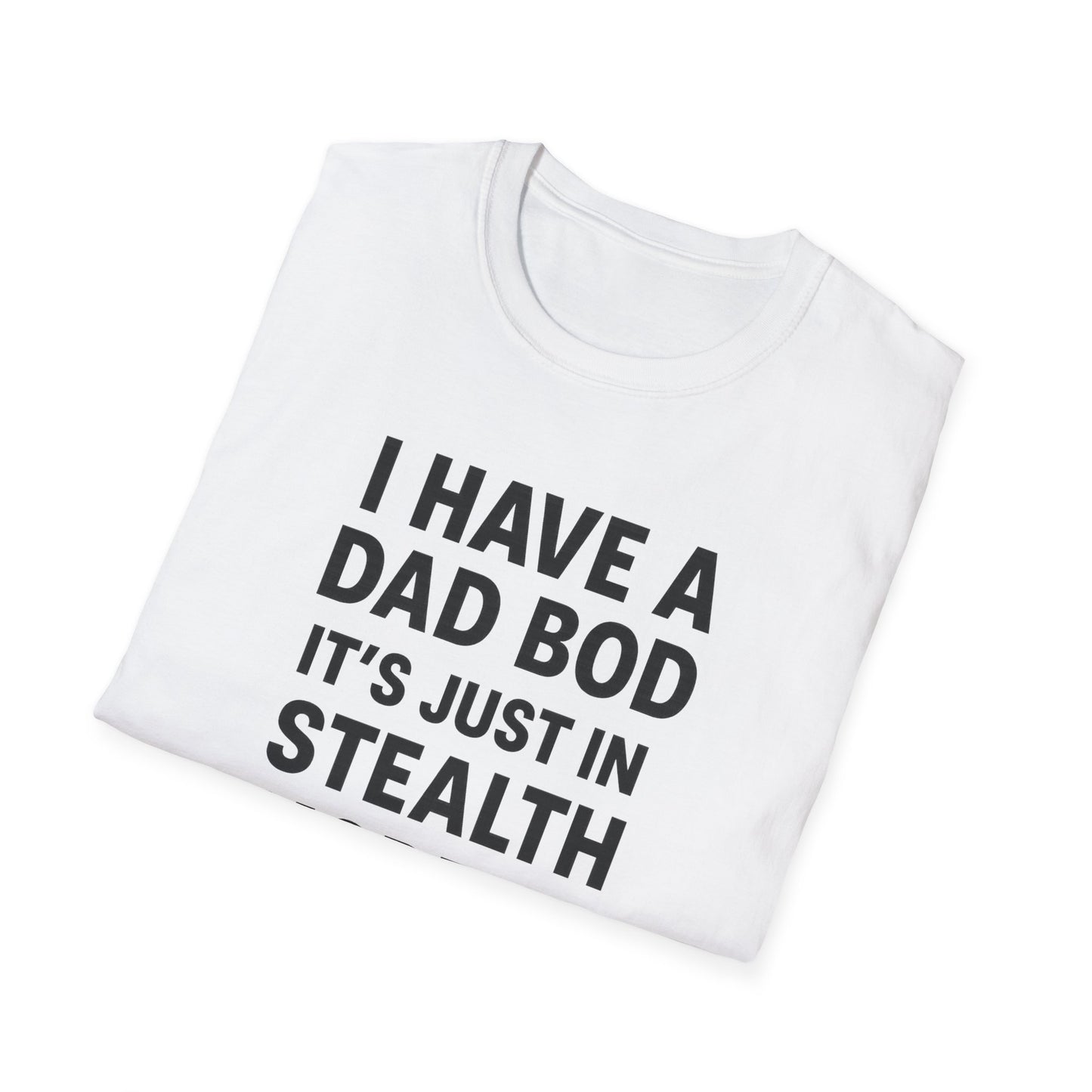 Dad Bod – Stealth Mode Activated Tee