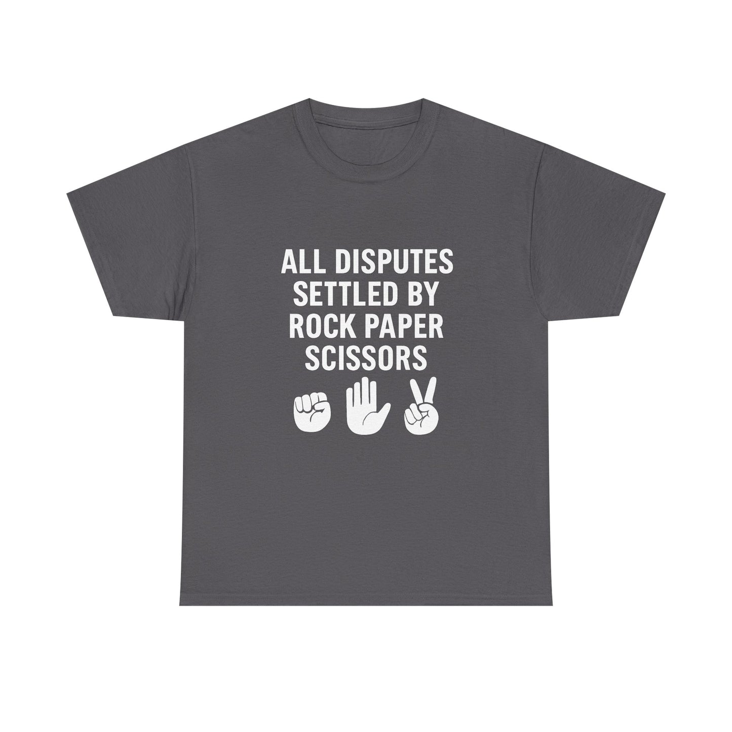 All Disputes Settled by Rock, Paper, Scissors – Decision Maker Tee