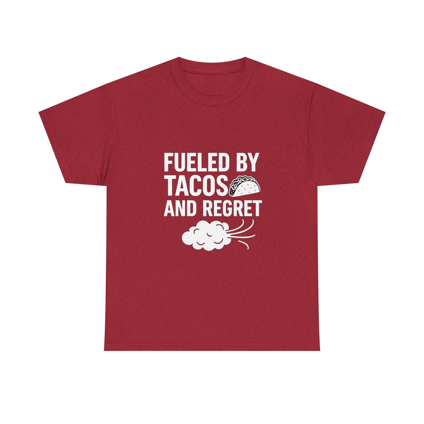 Fueled by Tacos and Regret – Spicy Life Decisions Tee