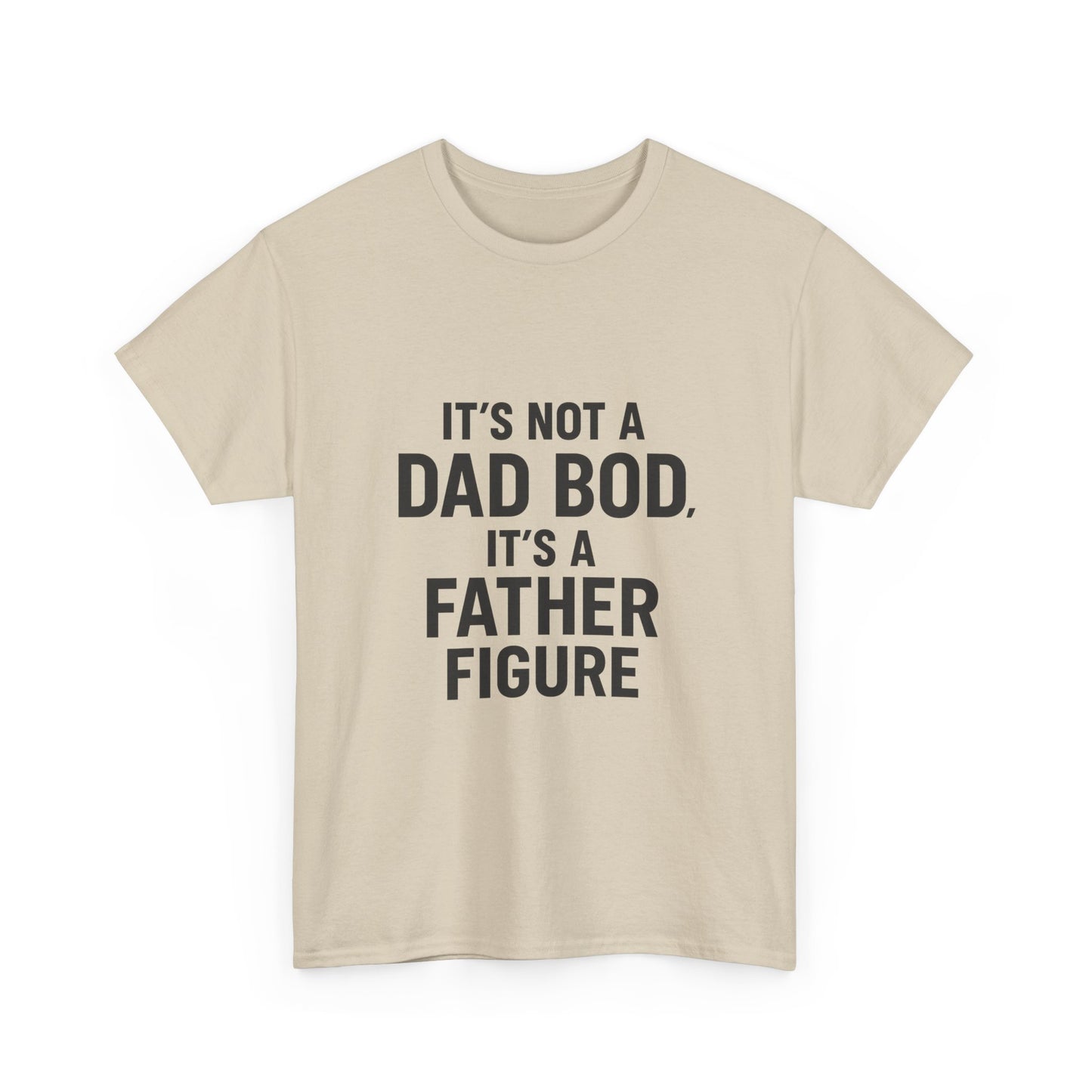 "It's Not a Dad Bod, It's a Father Figure" Graphic Tee
