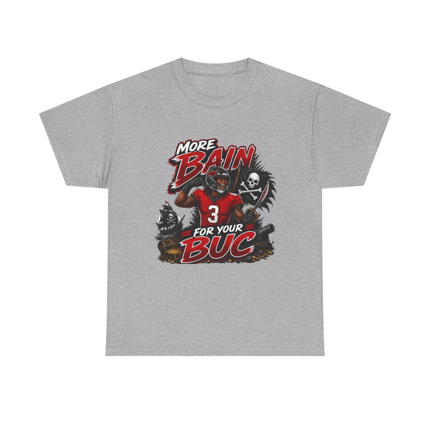 More Bain For Your Buc Tee