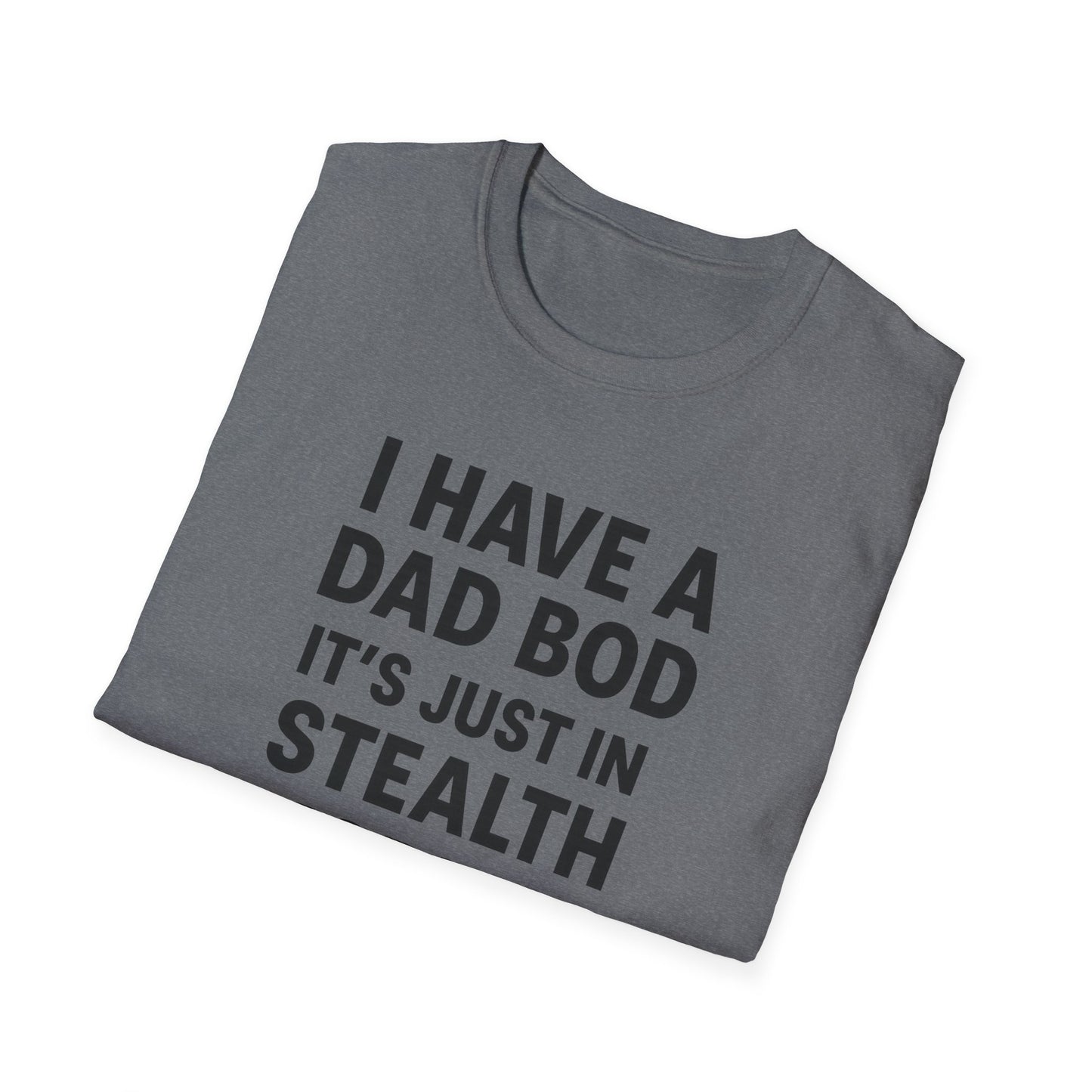 Dad Bod – Stealth Mode Activated Tee