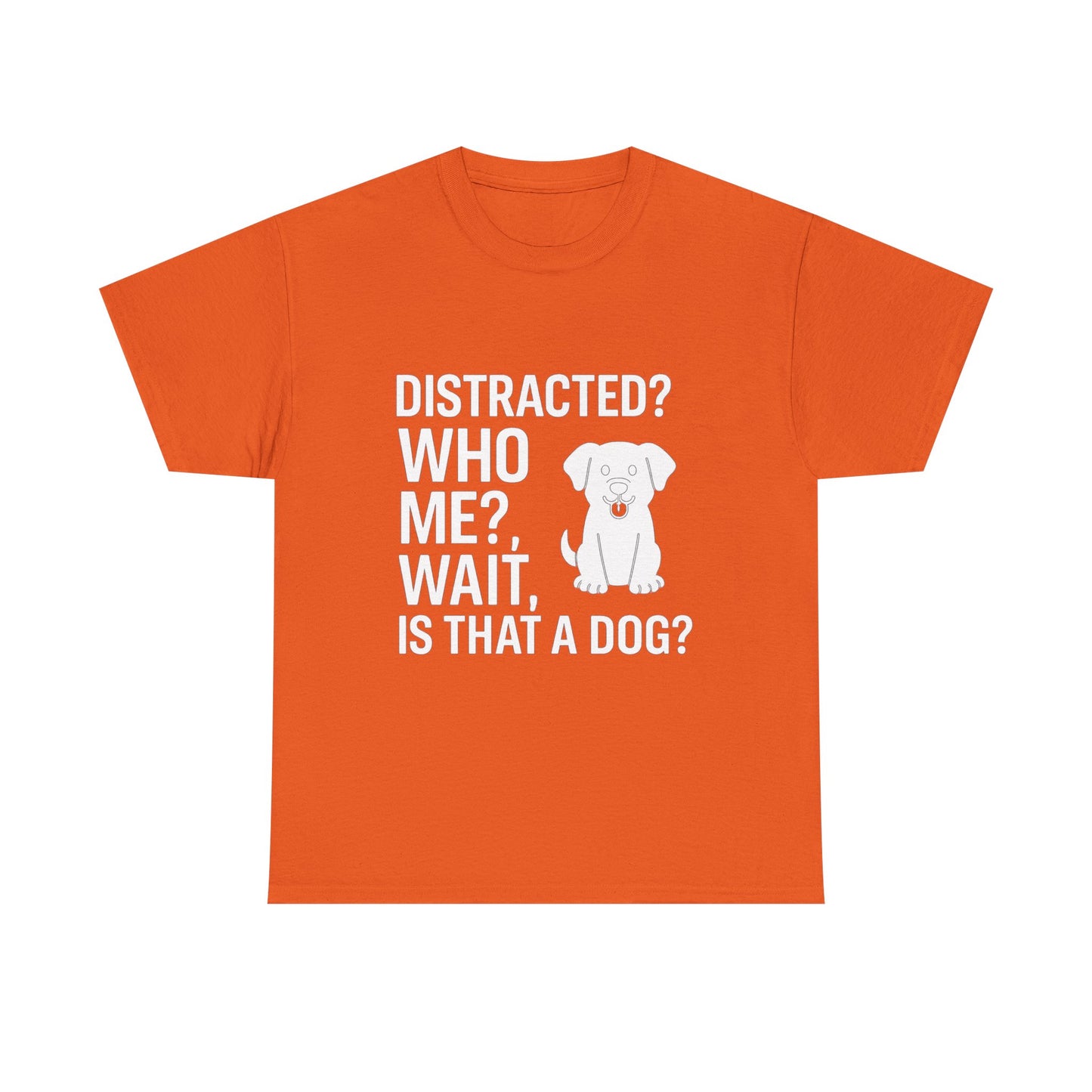 Distracted? Who Me? Wait, Is That a Dog? – Hyperfocus Detour Tee