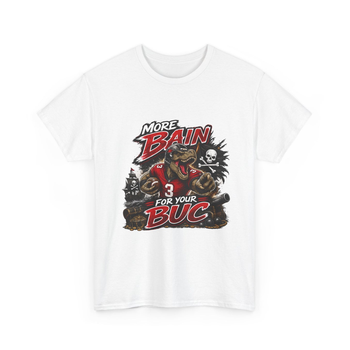 More Bain For Your Buc Tee (T-Rex, short-armed edition)