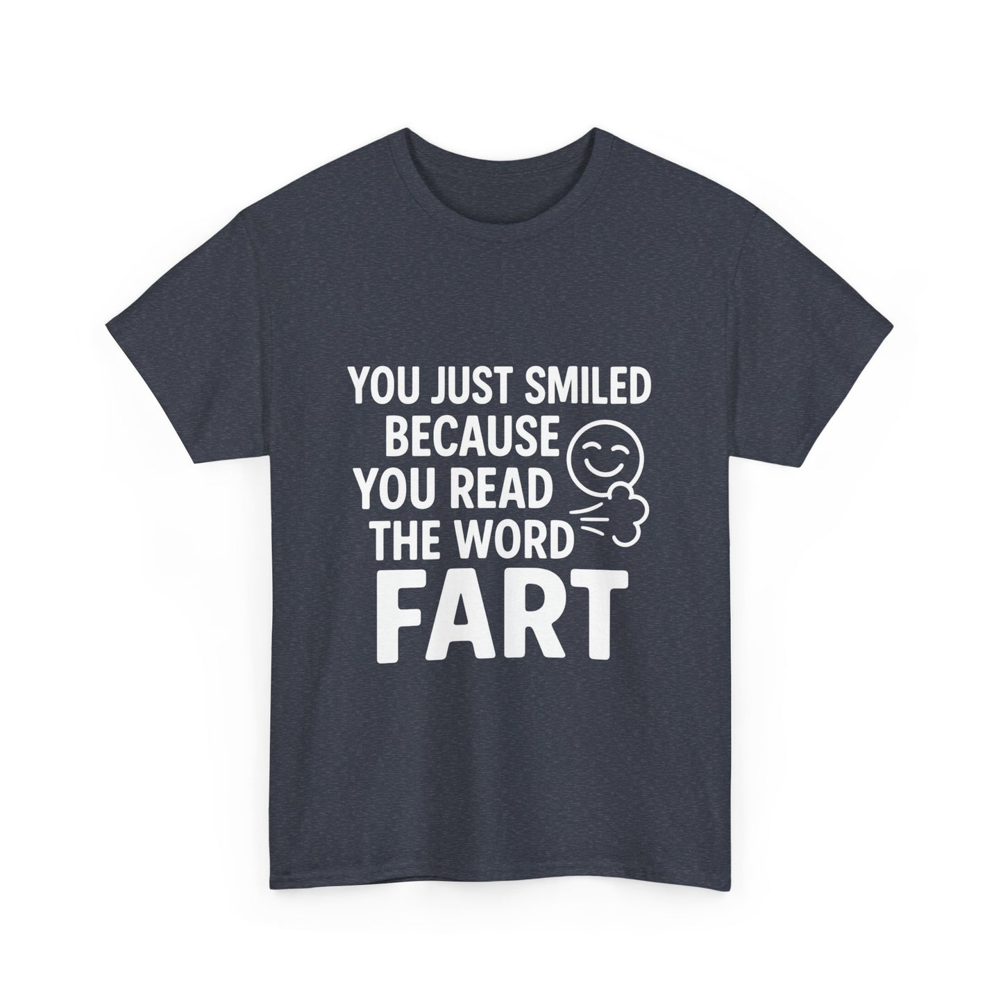 You Just Smiled Because You Read the Word Fart – Truth Bomb Tee