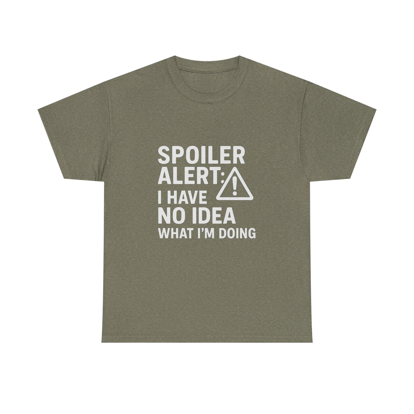 Spoiler Alert: I Have No Idea What I’m Doing – Chaos in Progress Tee
