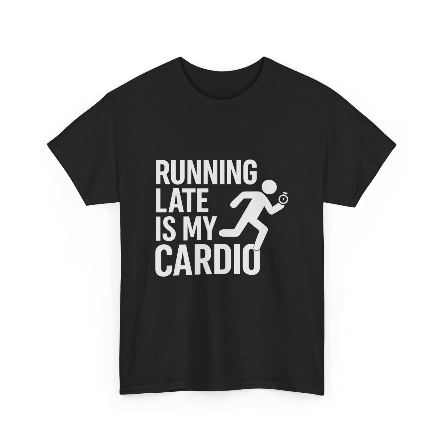 Running Late Is My Cardio – Chaos-Powered Fitness Tee