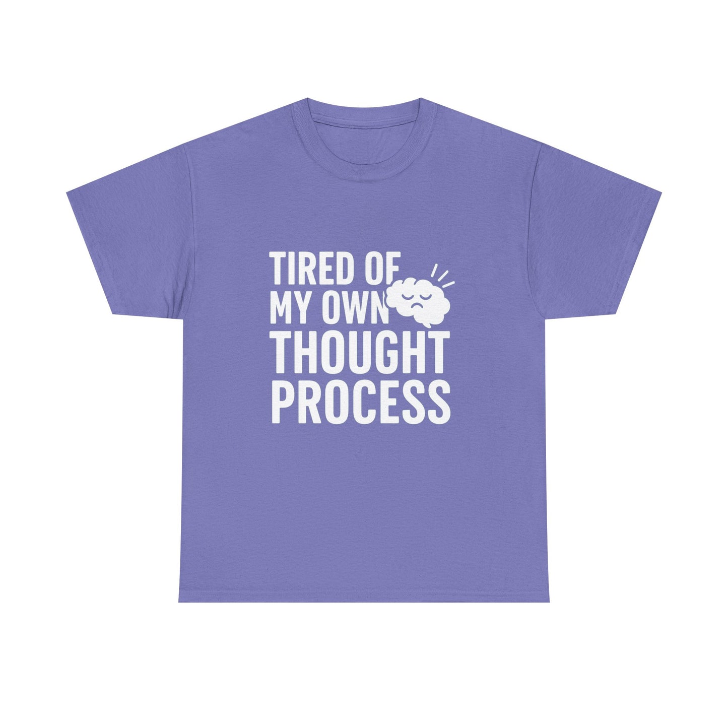 Tired of My Own Thought Process – Existential Eye-Roll Tee
