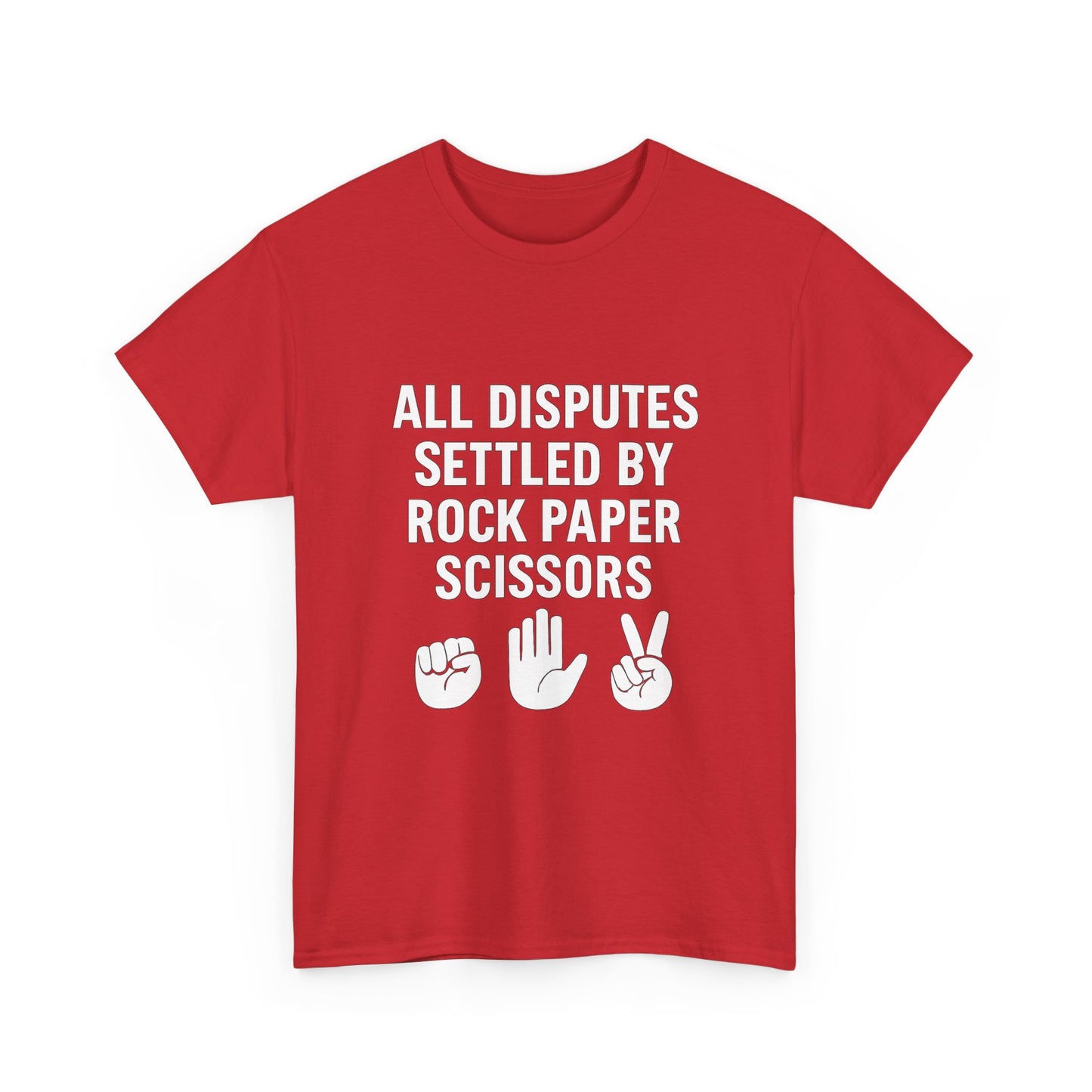All Disputes Settled by Rock, Paper, Scissors – Decision Maker Tee