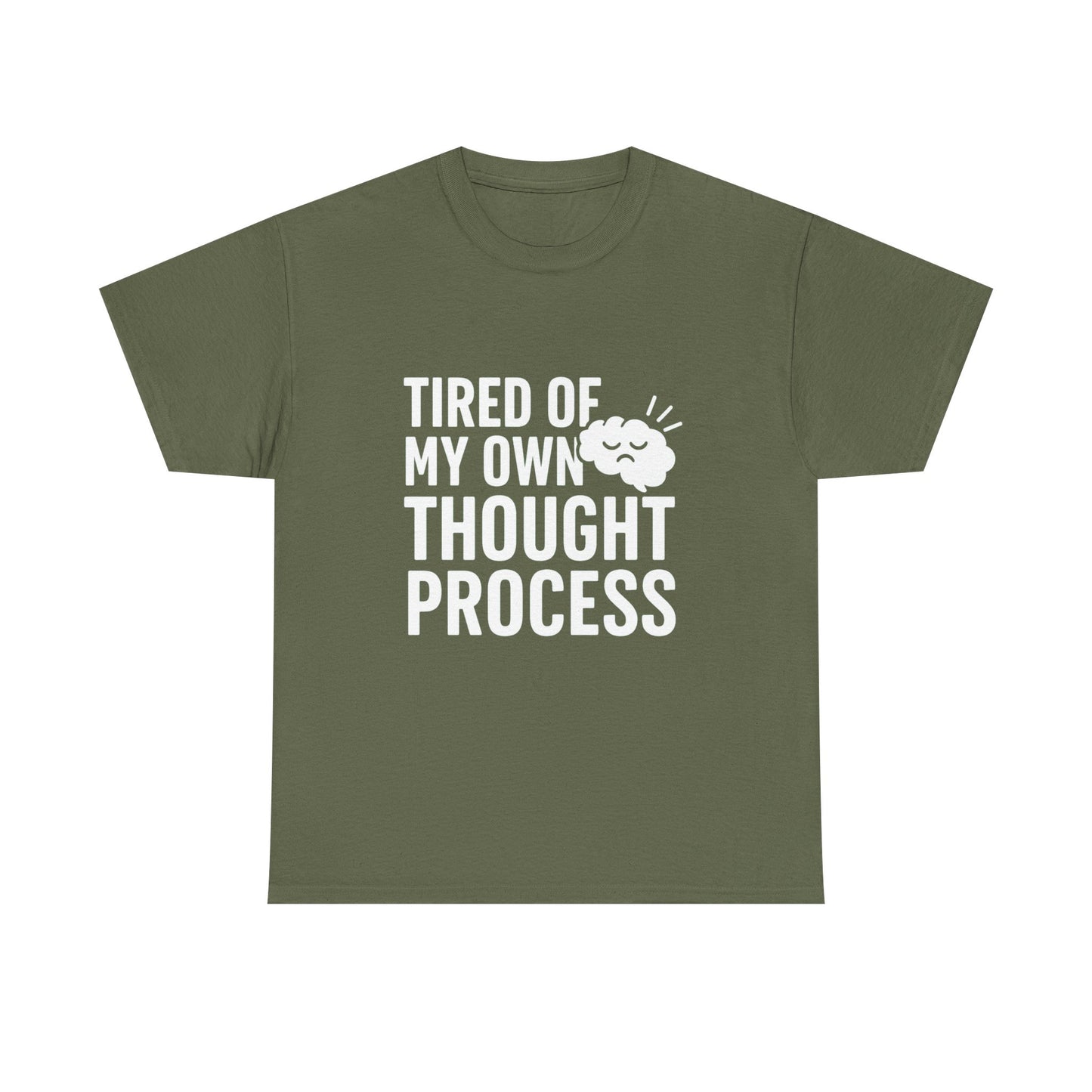 Tired of My Own Thought Process – Existential Eye-Roll Tee