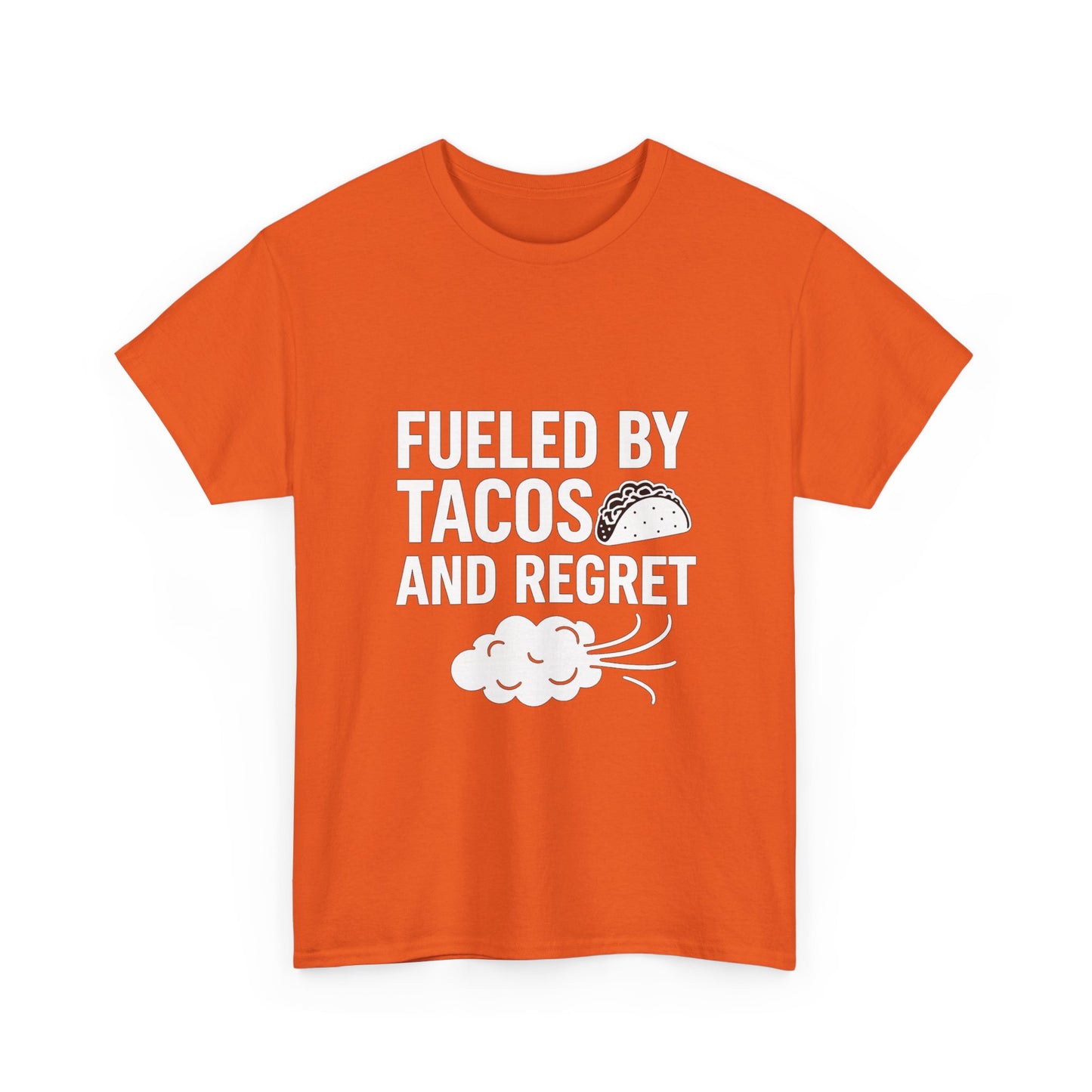 Fueled by Tacos and Regret – Spicy Life Decisions Tee
