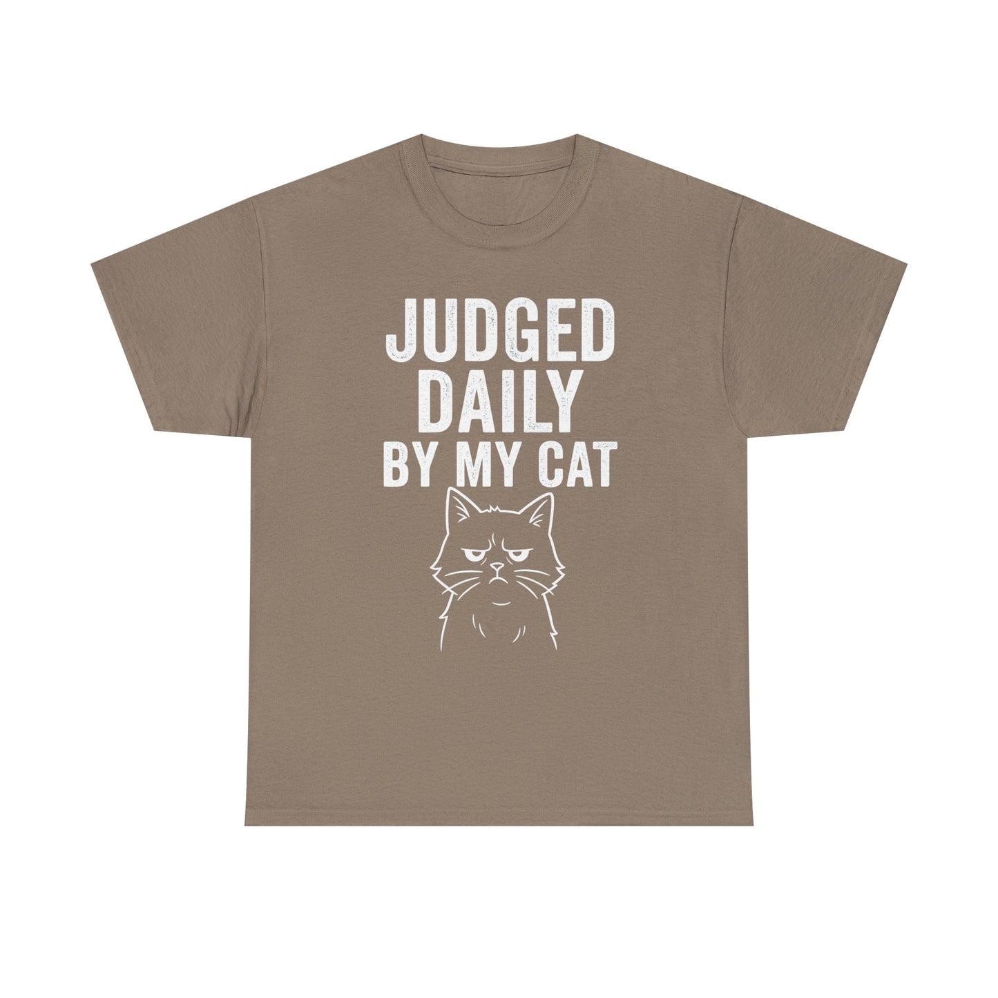 Judged Daily by My Cat – Passive Aggressive Pet Tee