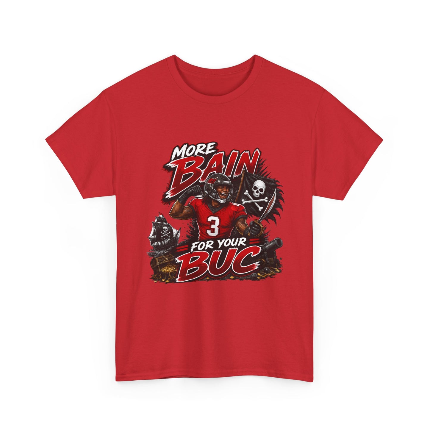 More Bain For Your Buc Tee