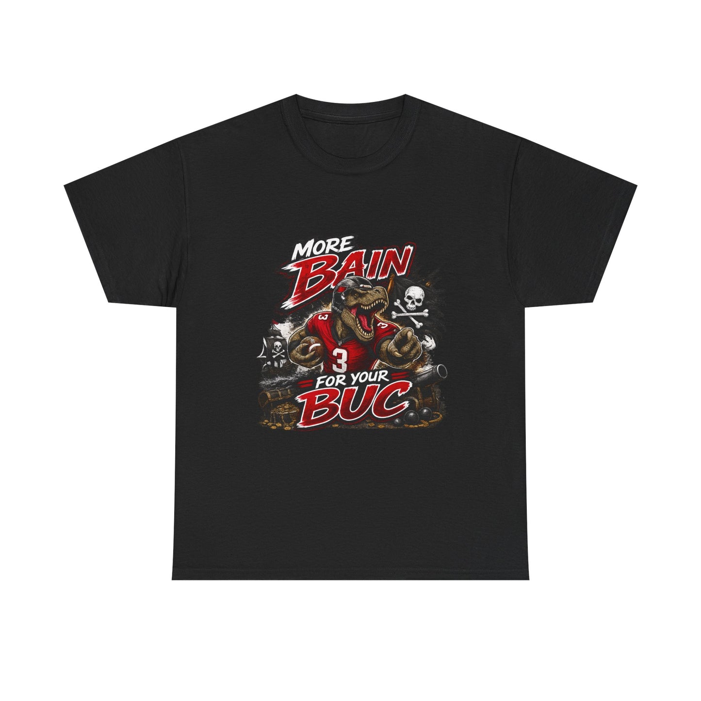 More Bain For Your Buc Tee (T-Rex, short-armed edition)
