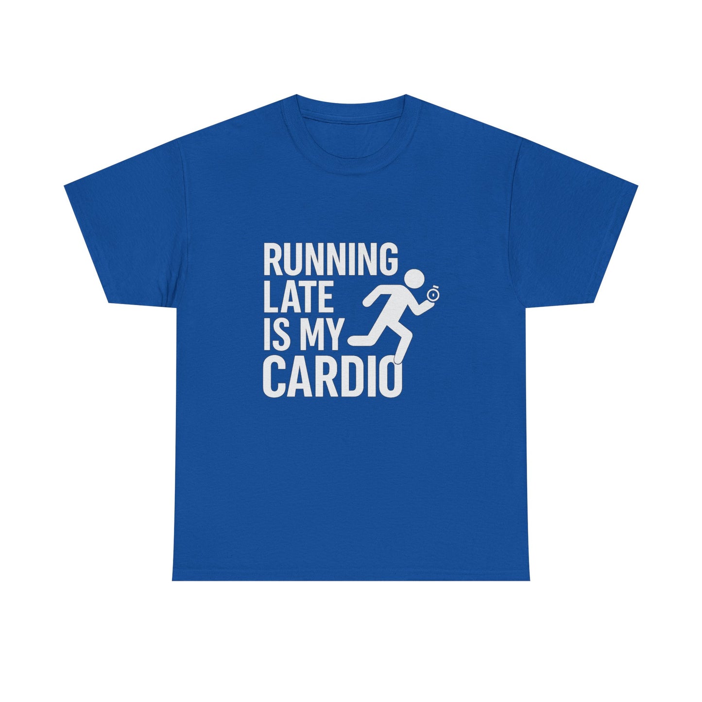 Running Late Is My Cardio – Chaos-Powered Fitness Tee