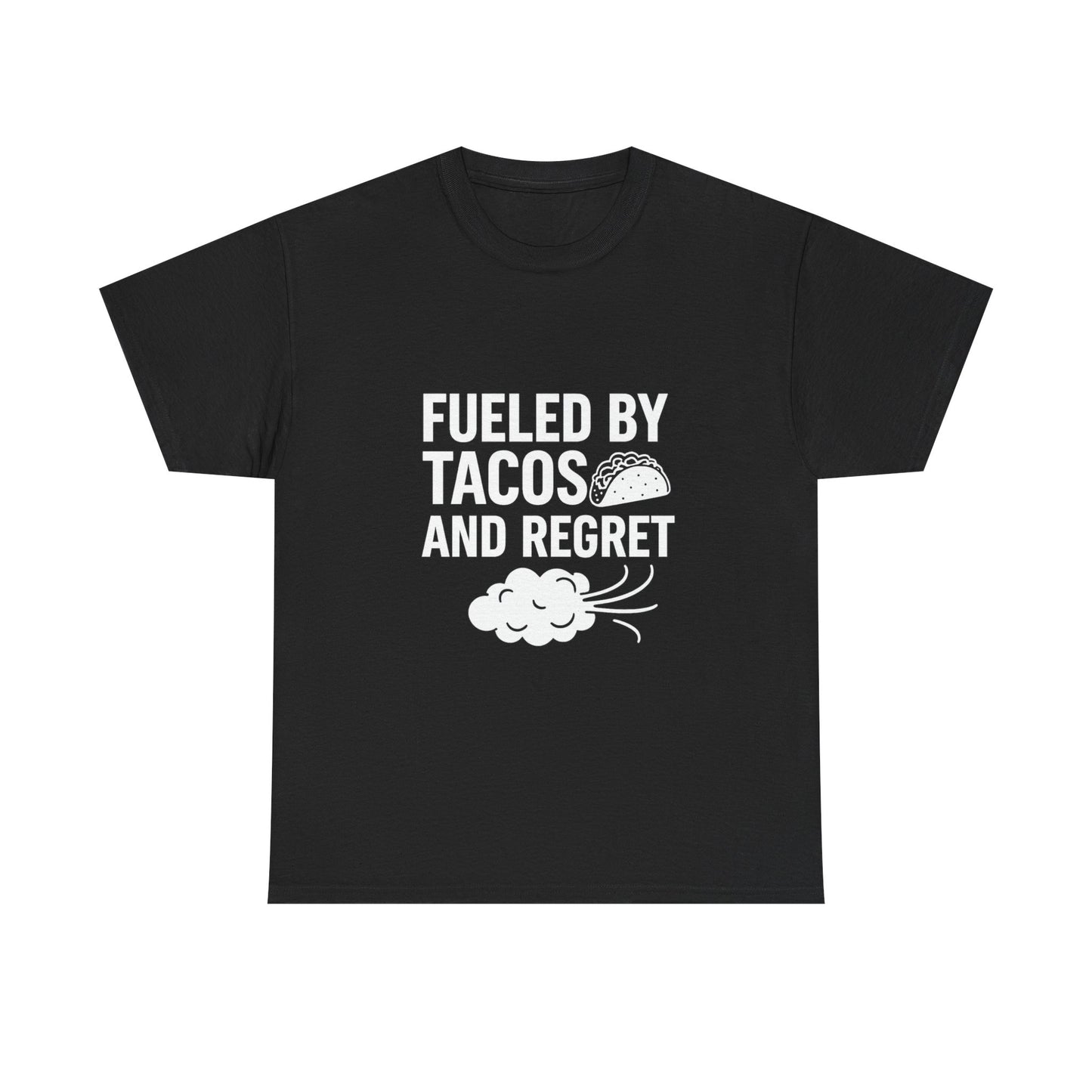 Fueled by Tacos and Regret – Spicy Life Decisions Tee