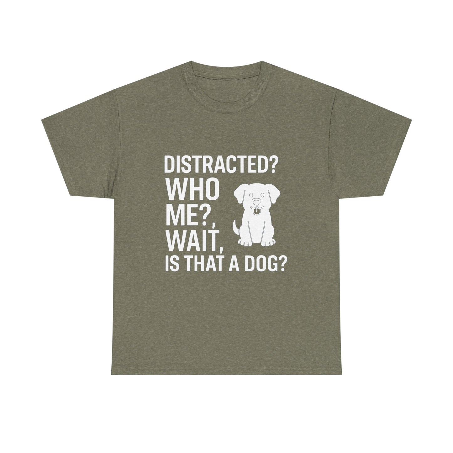 Distracted? Who Me? Wait, Is That a Dog? – Hyperfocus Detour Tee