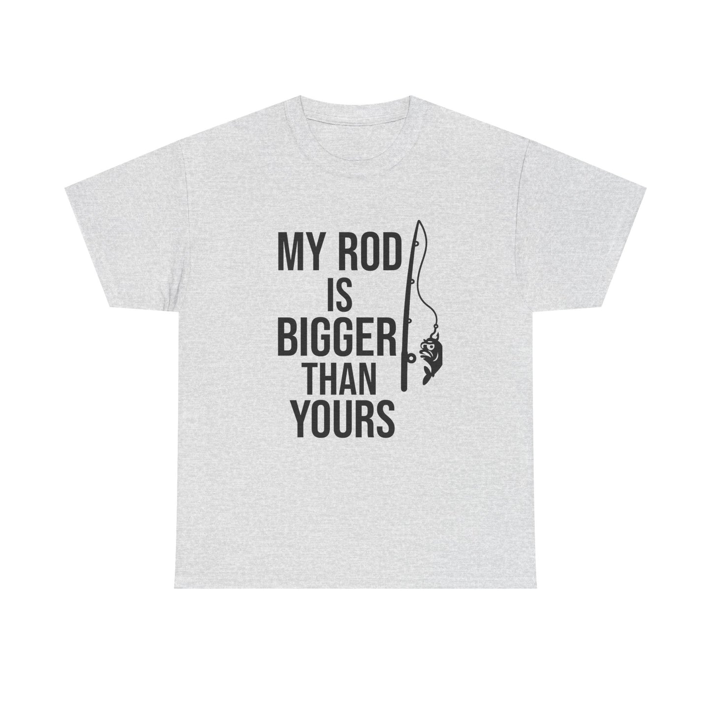 My Rod Is Bigger Than Yours – Confidence Cast Tee