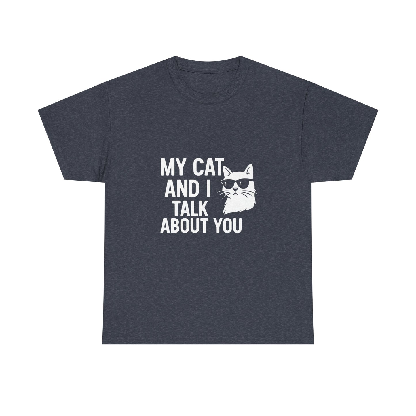 My Cat and I Talk About You – Gossip Crew Tee