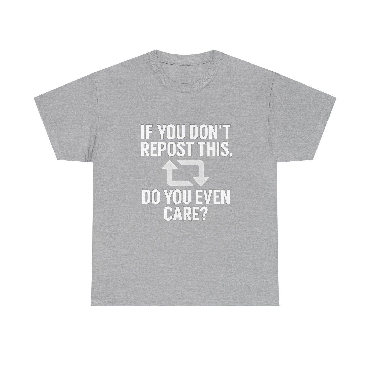 If You Don’t Repost This, Do You Even Care? – Guilt Trip Tee