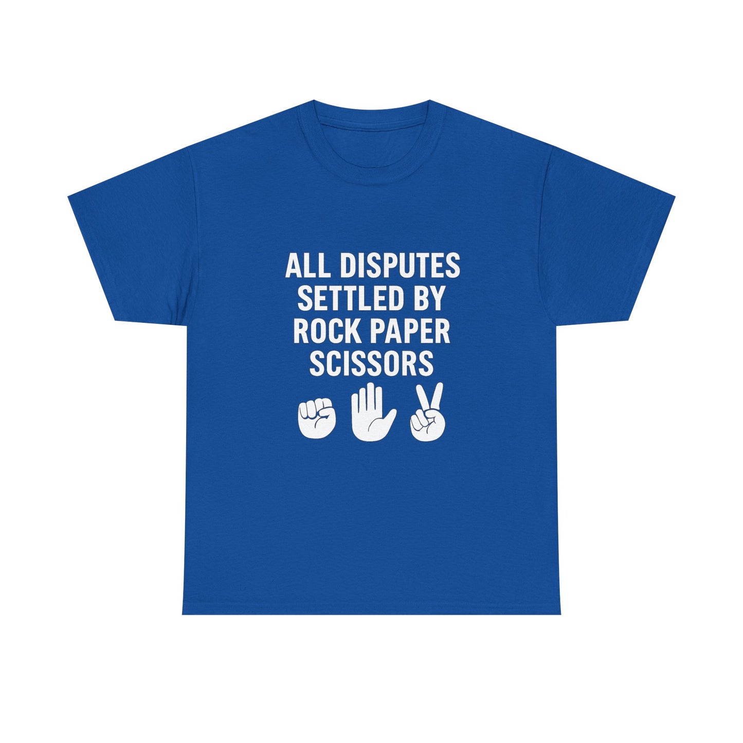 All Disputes Settled by Rock, Paper, Scissors – Decision Maker Tee