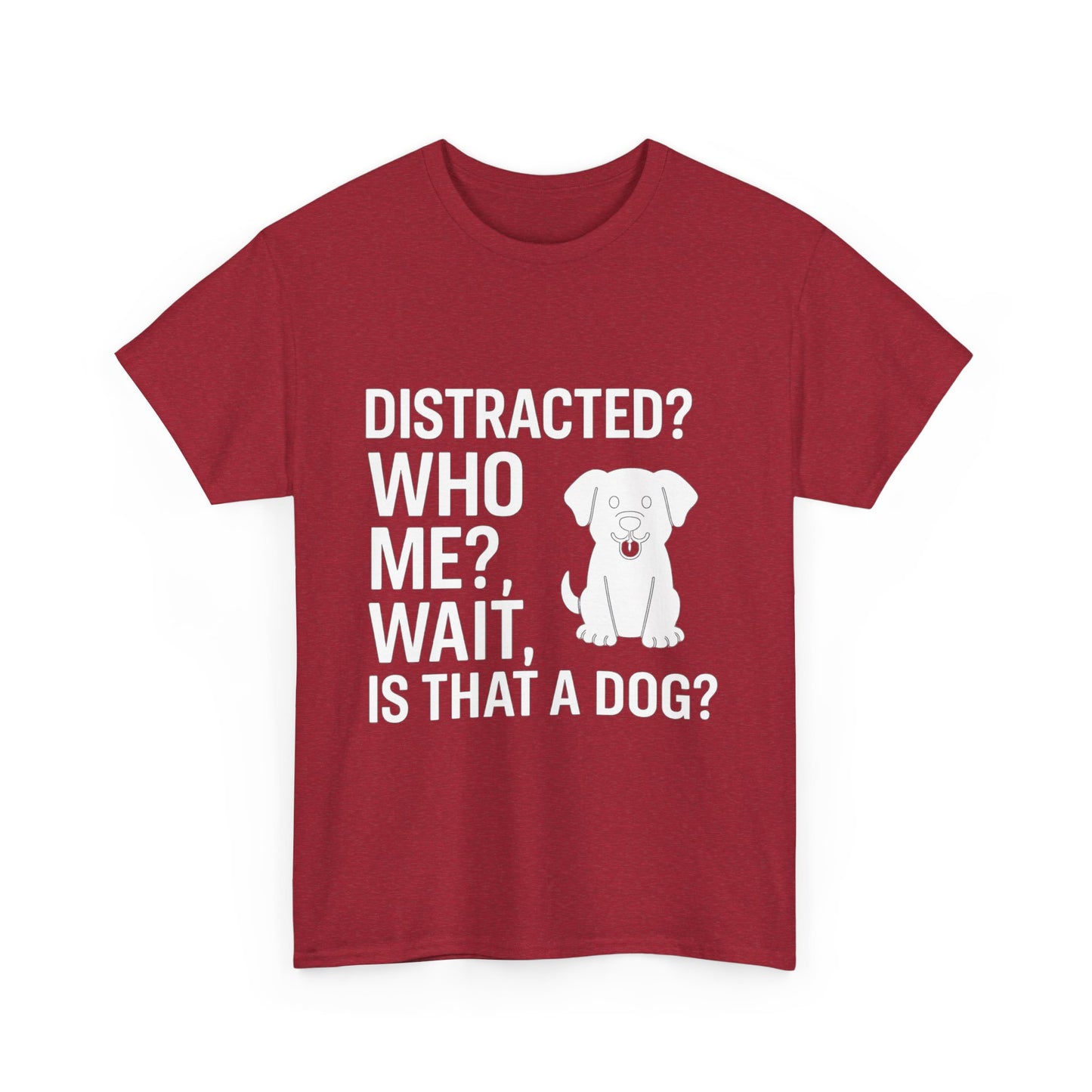 Distracted? Who Me? Wait, Is That a Dog? – Hyperfocus Detour Tee