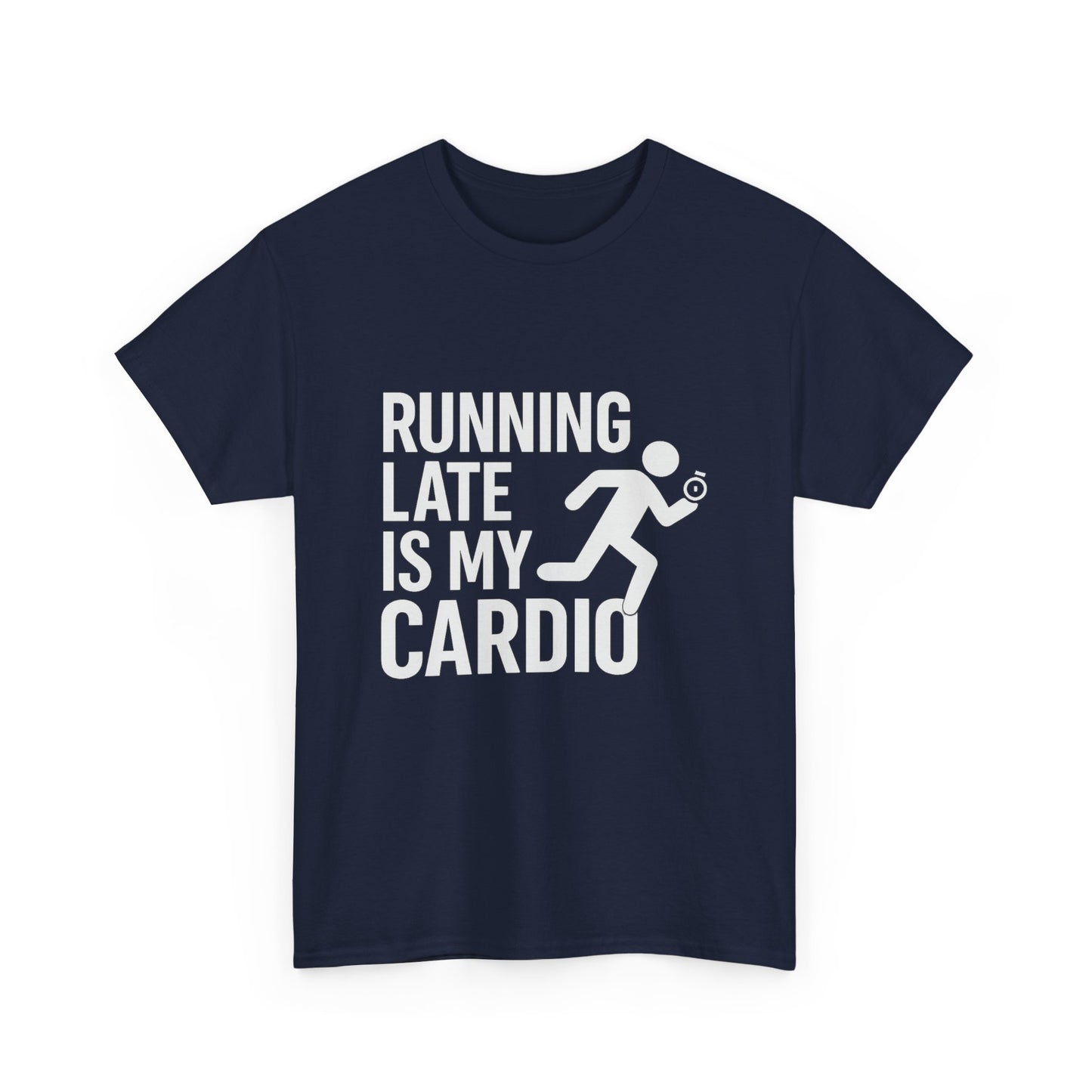 Running Late Is My Cardio – Chaos-Powered Fitness Tee