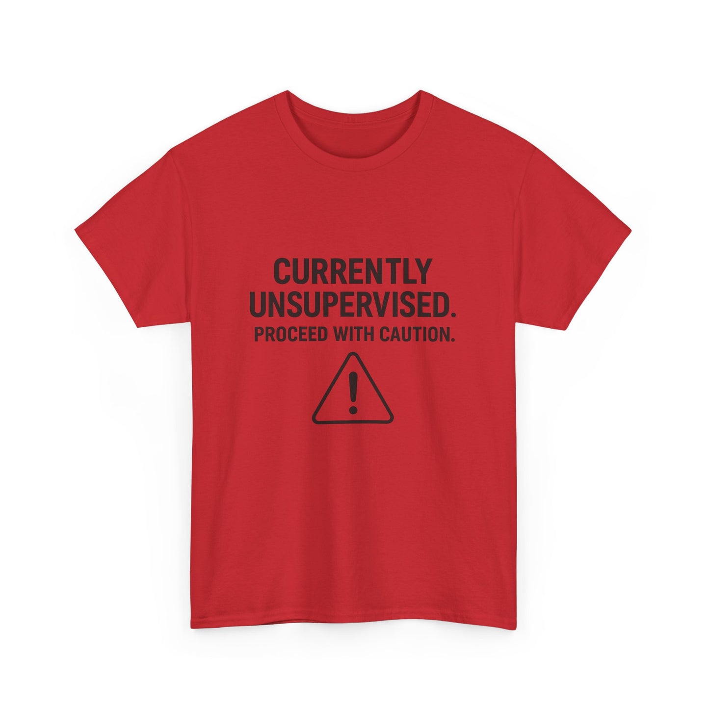 Currently Unsupervised – Cautionary Graphic Tee
