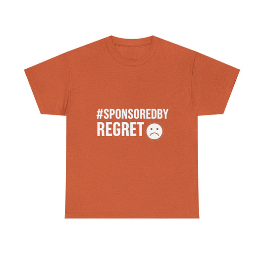 #SponsoredByRegret – Influenced and Unhinged Tee