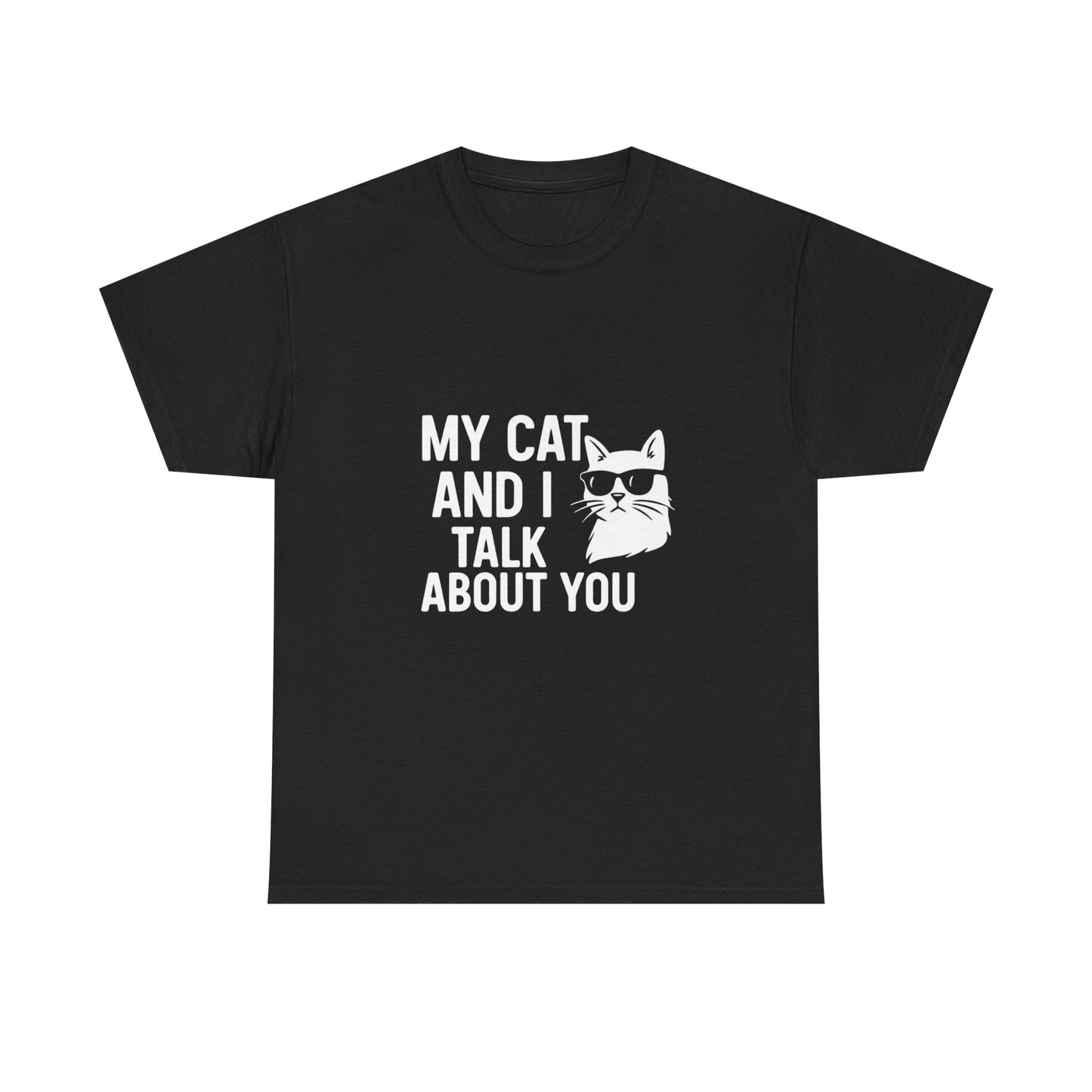 My Cat and I Talk About You – Gossip Crew Tee