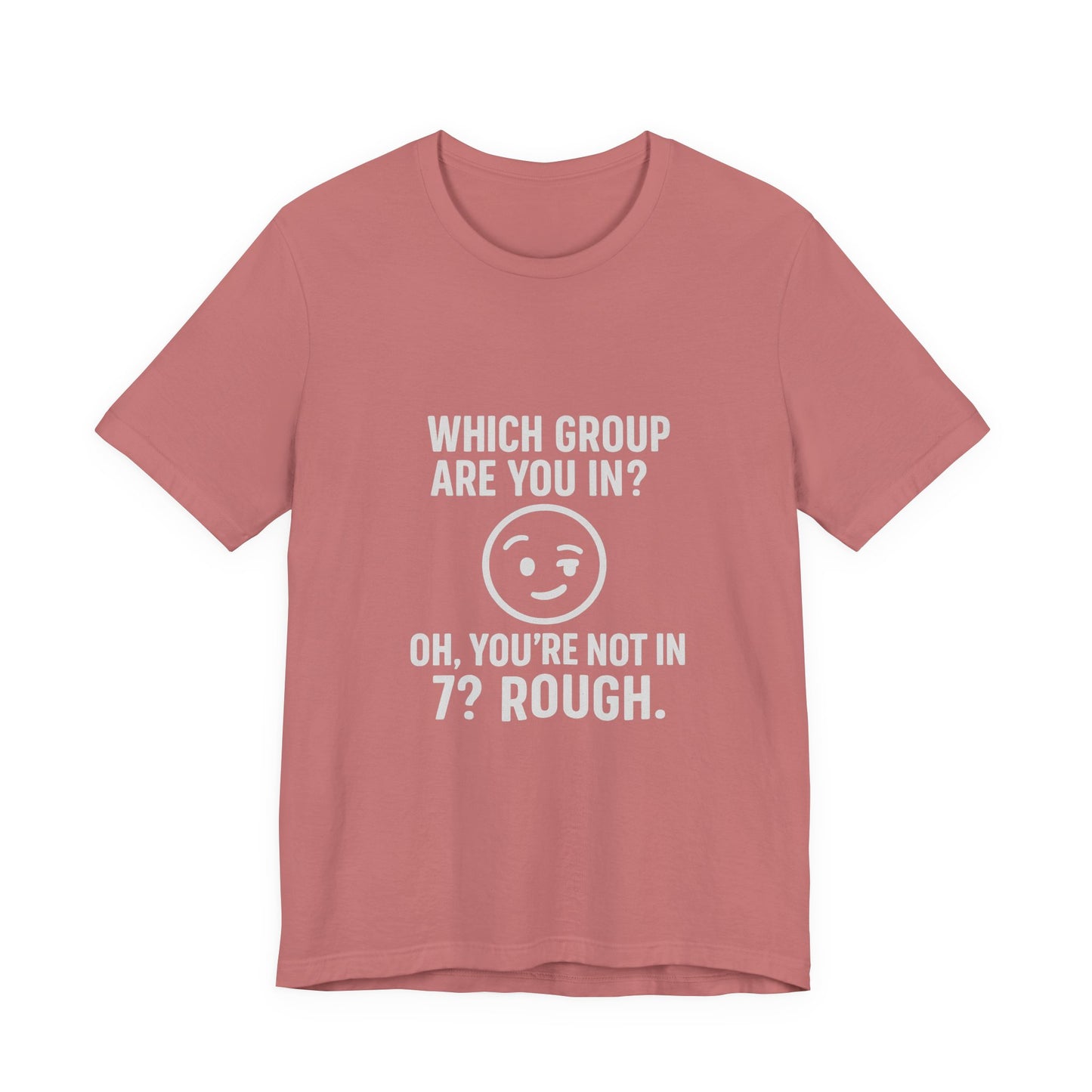 Humorous Unisex Tee - 'Which Group Are You In?' Short Sleeve Shirt