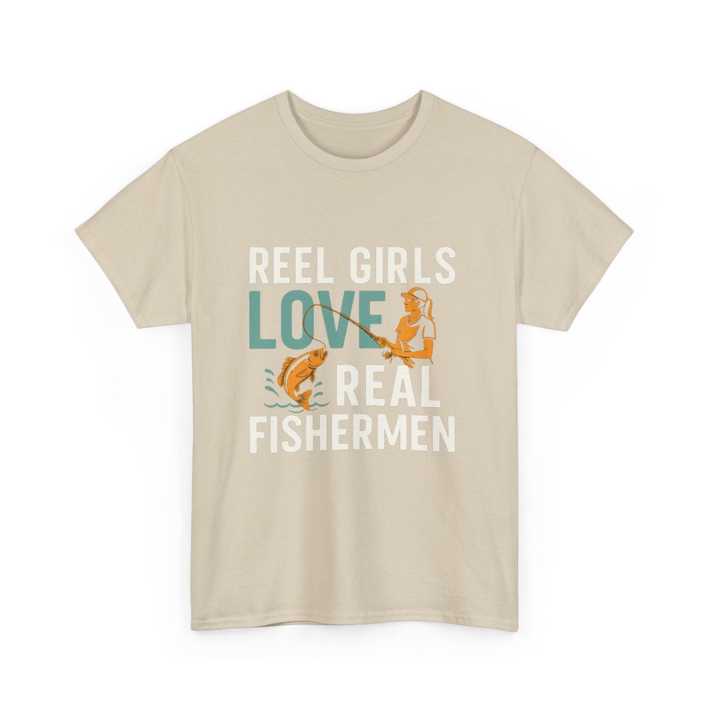 Reel Girls Love Real Fishermen – Funny Fishing Tee
