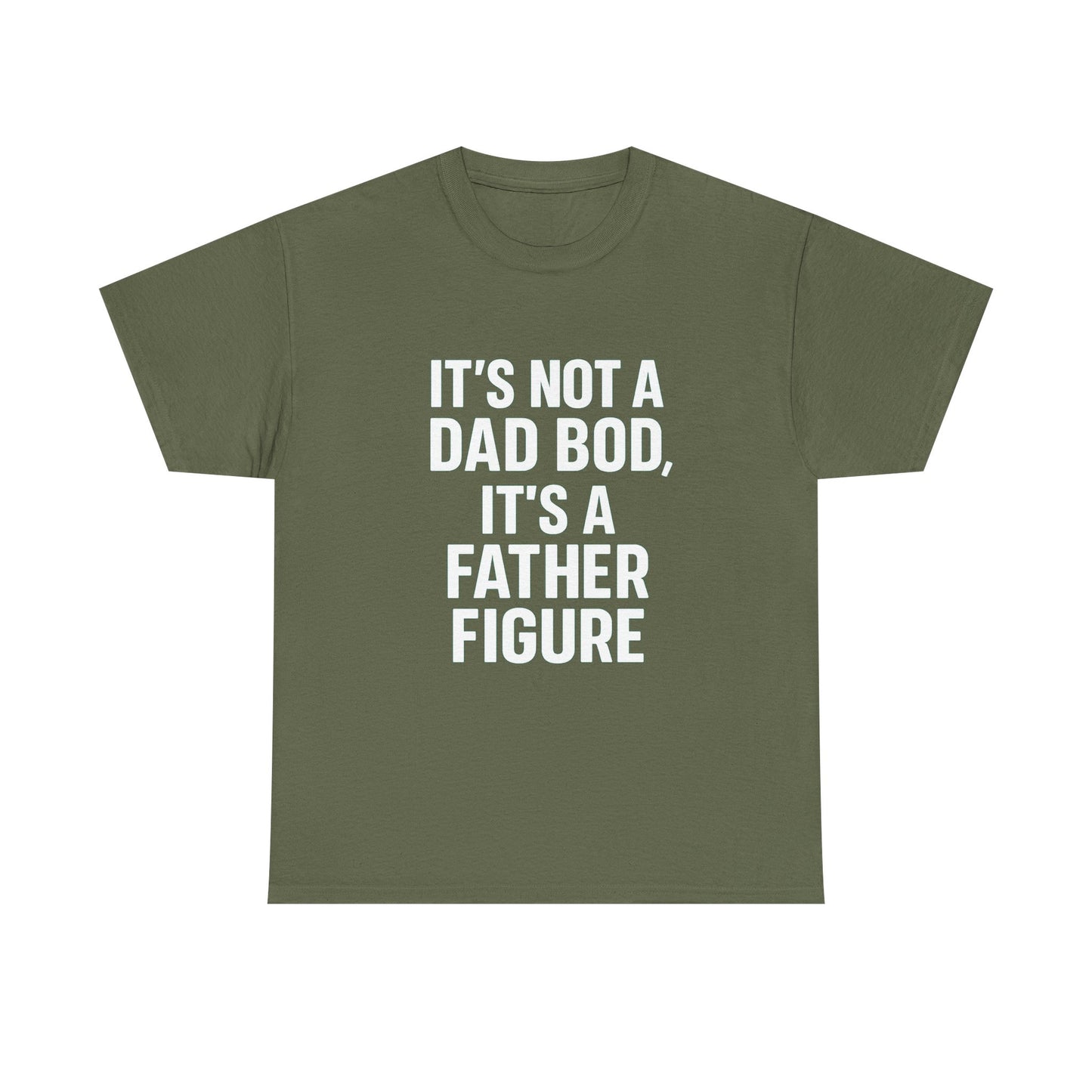 It’s Not a Dad Bod, It’s a Father Figure – Legendary Comfort Tee