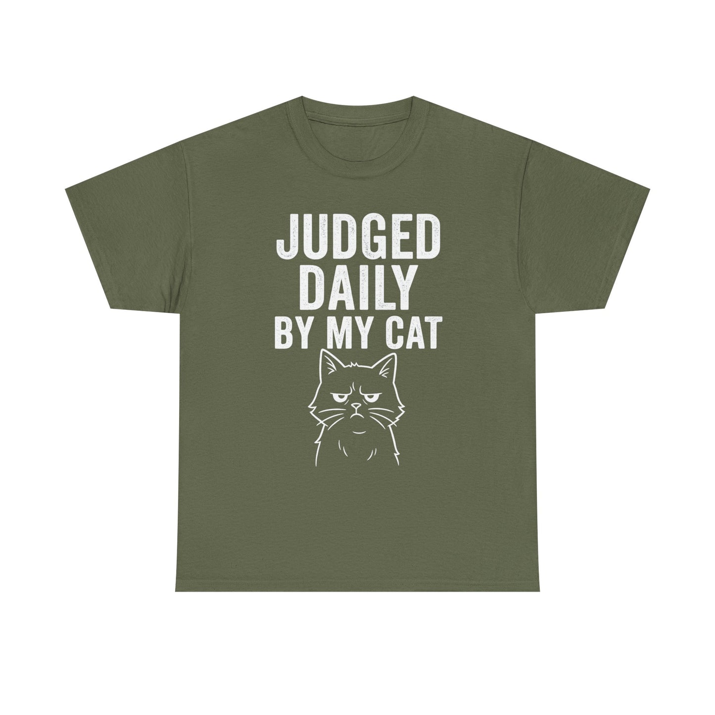 Judged Daily by My Cat – Passive Aggressive Pet Tee
