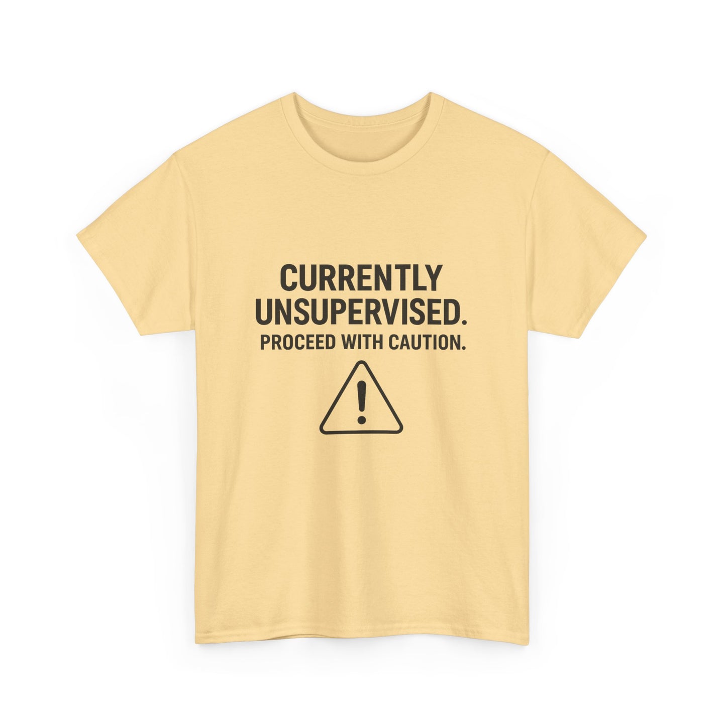 Currently Unsupervised – Cautionary Graphic Tee