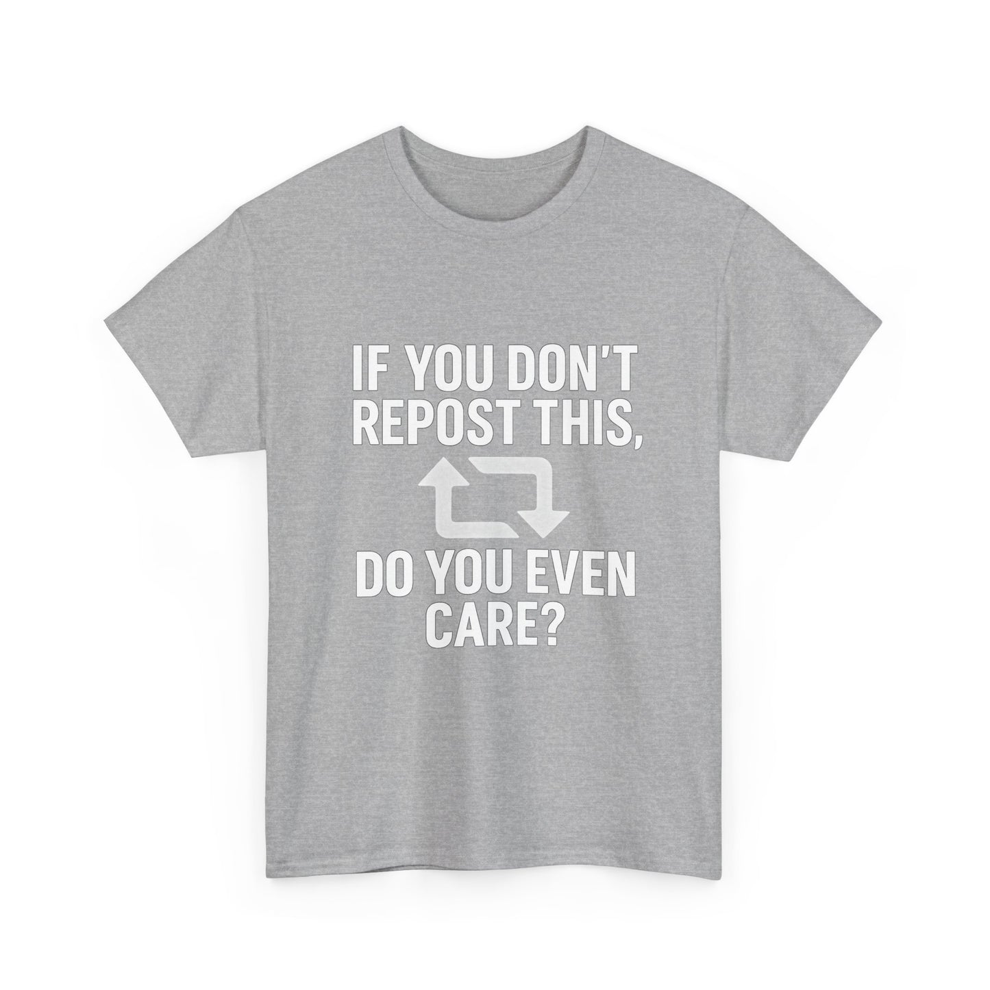 If You Don’t Repost This, Do You Even Care? – Guilt Trip Tee