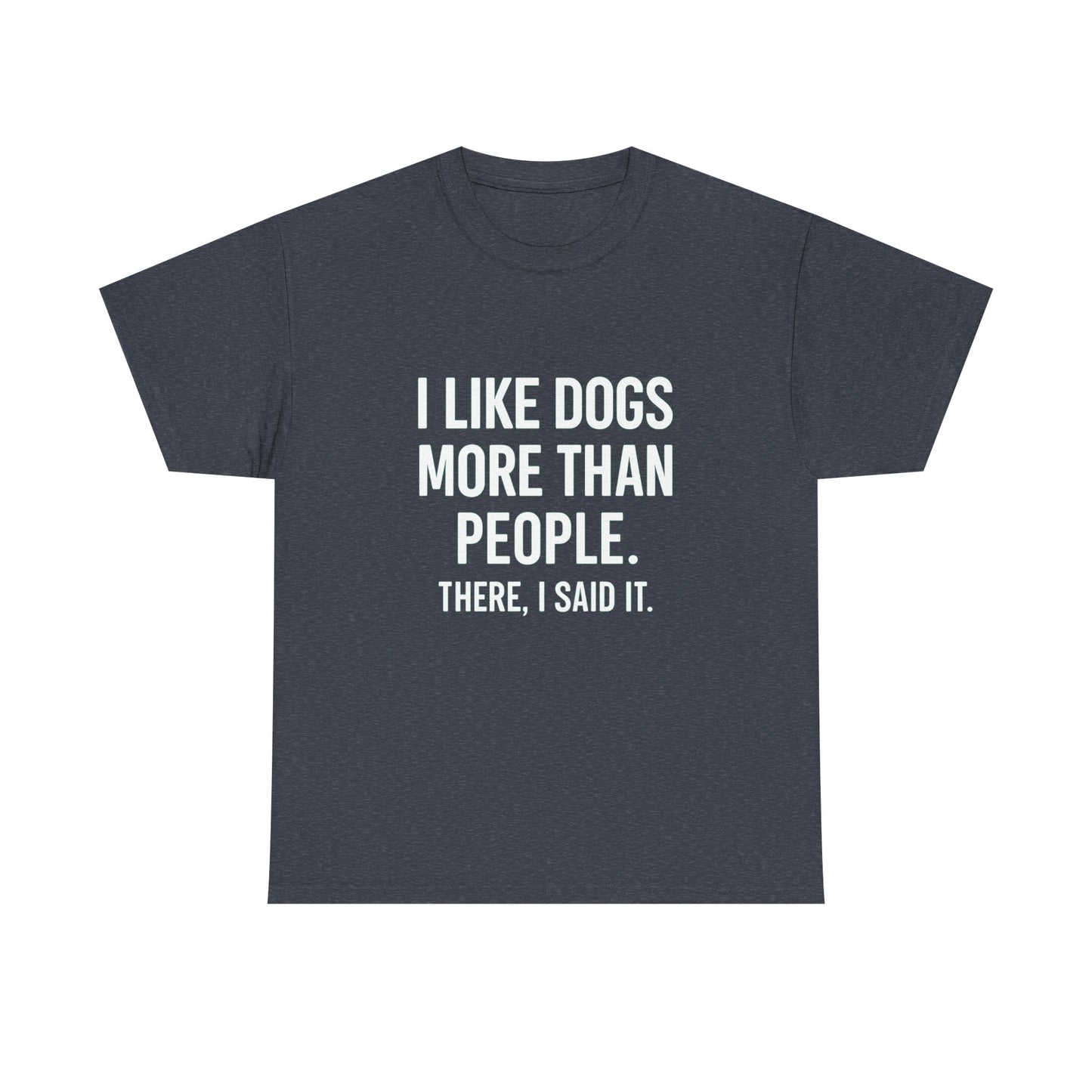 I Like Dogs More Than People – Social Filter Tee