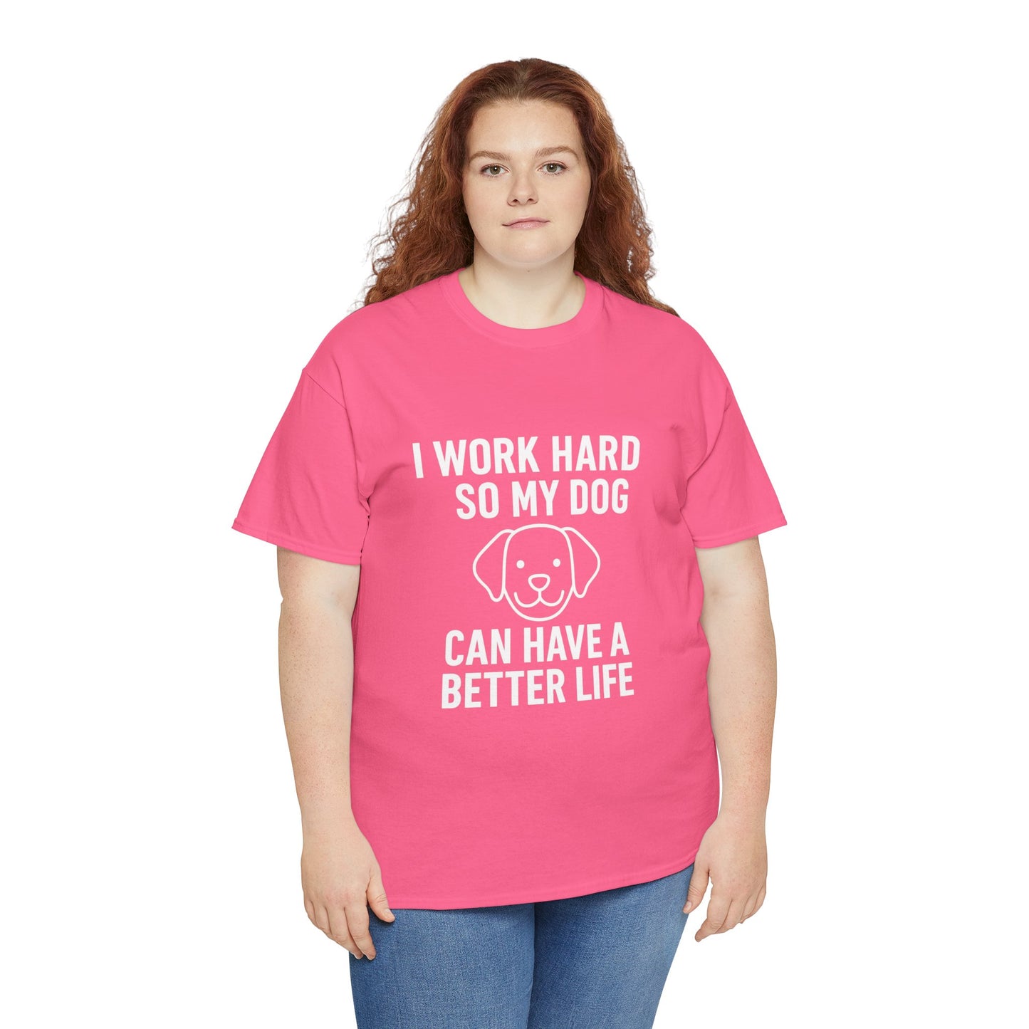 I Work Hard So My Dog Can Have a Better Life – Canine Provider Tee