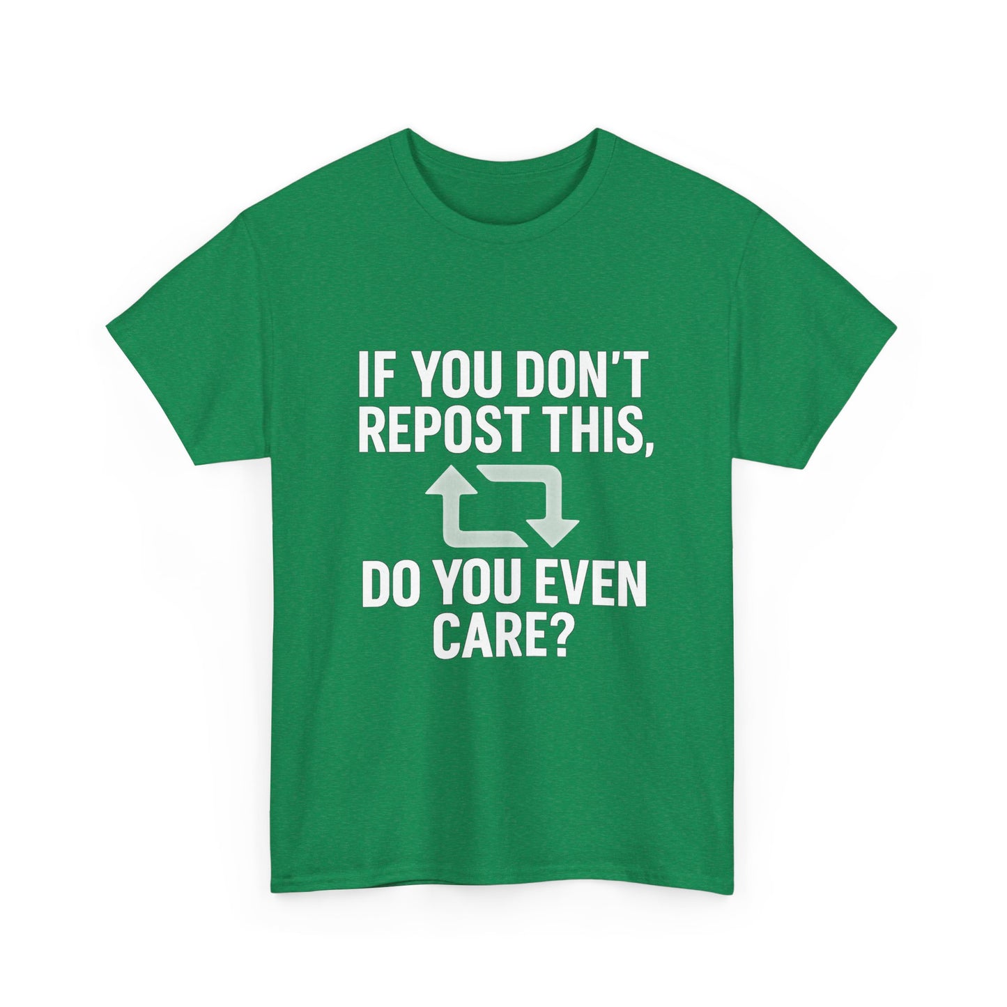 If You Don’t Repost This, Do You Even Care? – Guilt Trip Tee