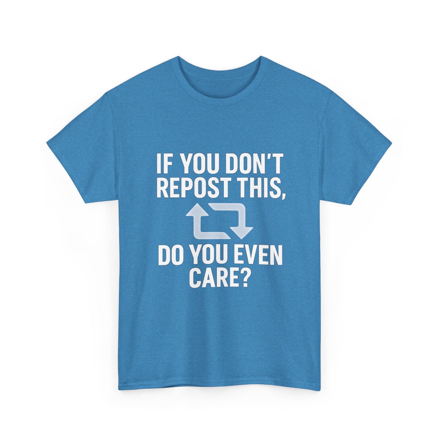 If You Don’t Repost This, Do You Even Care? – Guilt Trip Tee
