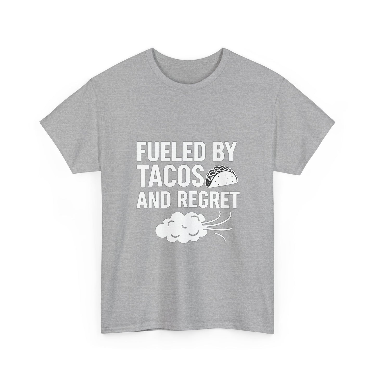 Fueled by Tacos and Regret – Spicy Life Decisions Tee
