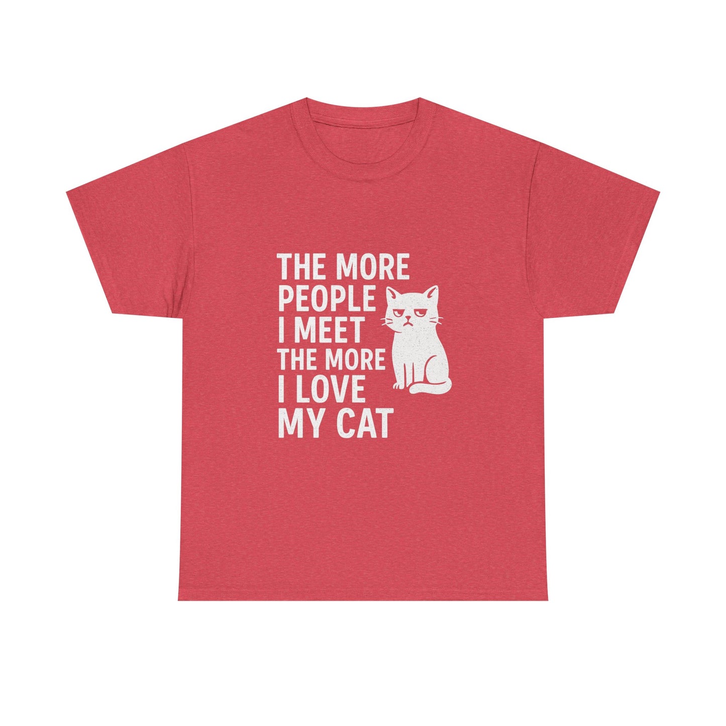 The More People I Meet, The More I Love My Cat – Anti-Social Feline Tee
